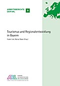 Tourismus und Regionalentwicklung in Bayern