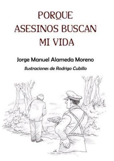Porque asesinos buscan mi vida