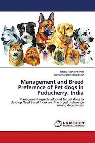 Management and Breed Preference of Pet dogs in Puducherry, India