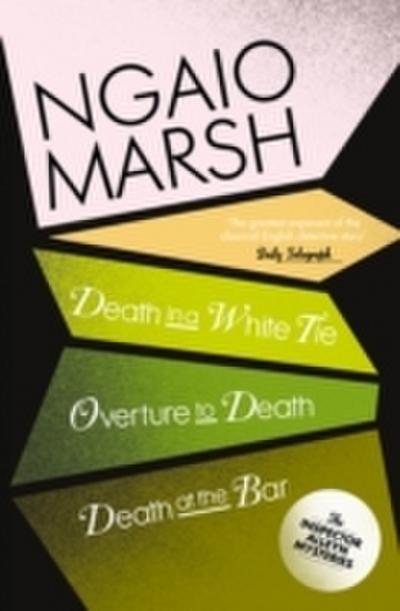 Inspector Alleyn 3-Book Collection 3: Death in a White Tie, Overture to Death, Death at the Bar