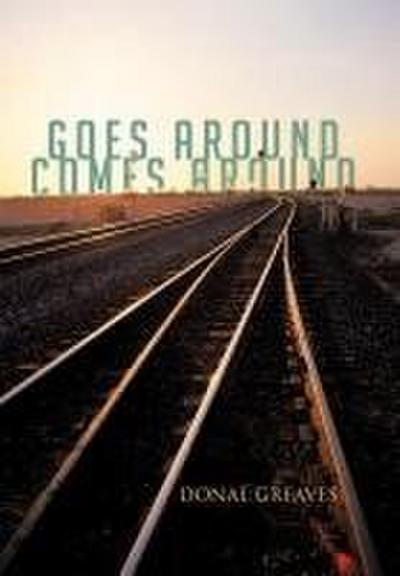 Goes Around Comes Around