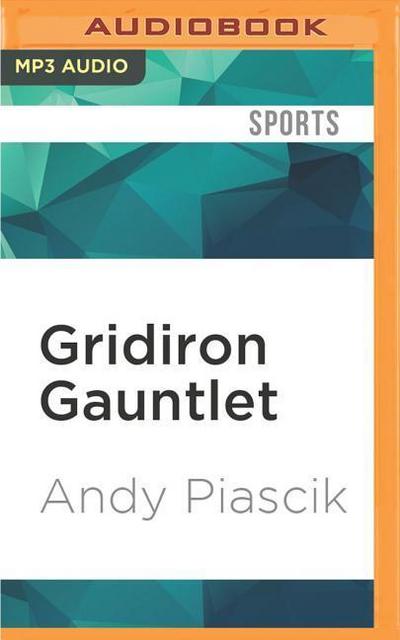 Gridiron Gauntlet: The Story of the Men Who Integrated Pro Football