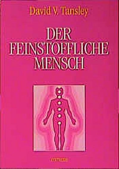 Der feinstoffliche Mensch