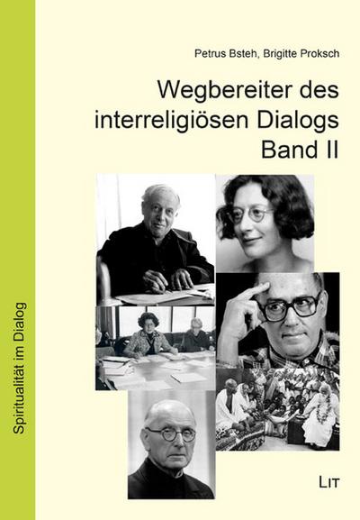 Wegbereiter des interreligiösen Dialogs Band II