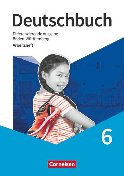 Deutschbuch - Sprach- und Lesebuch - 6. Schuljahr. Baden-Württemberg - Arbeitsheft mit Lösungen