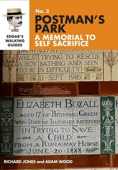 Edgar’s Guide to Postman’s Park