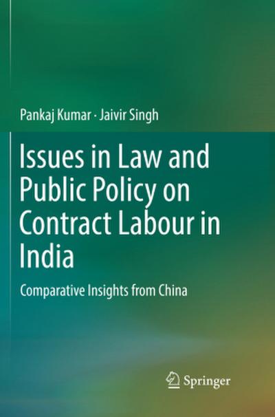 Issues in Law and Public Policy on Contract Labour in India