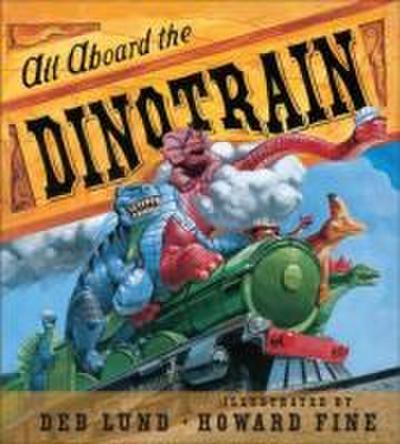 All Aboard the Dinotrain