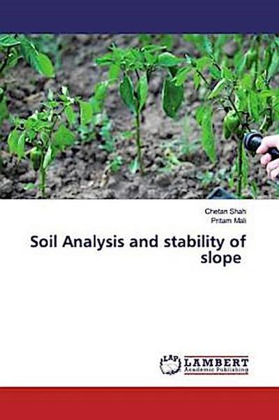Soil Analysis and stability of slope