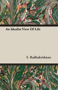 An Idealist View of Life
