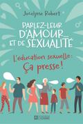 Parlez-leur d’amour... et de sexualité