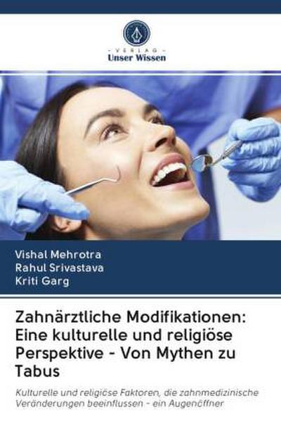 Zahnärztliche Modifikationen: Eine kulturelle und religiöse Perspektive - Von Mythen zu Tabus