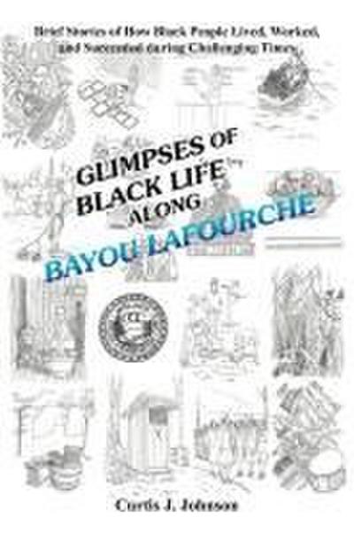 Glimpses of Black Life Along Bayou Lafourche