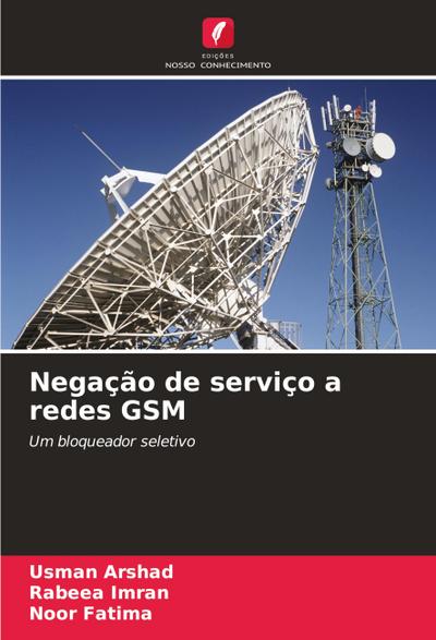 Negação de serviço a redes GSM