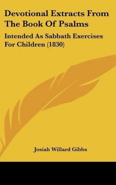 Devotional Extracts From The Book Of Psalms - Josiah Willard Gibbs