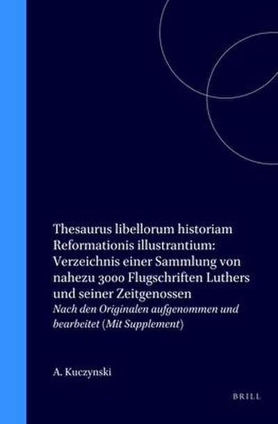 Thesaurus Libellorum Historiam Reformationis Illustrantium