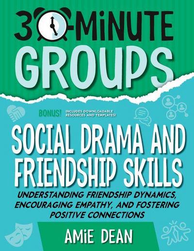 30-Minute Groups: Social Drama and Friendship Skills