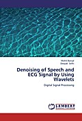 Denoising of Speech and ECG Signal by Using Wavele