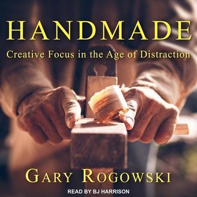 Handmade Lib/E: Creative Focus in the Age of Distraction