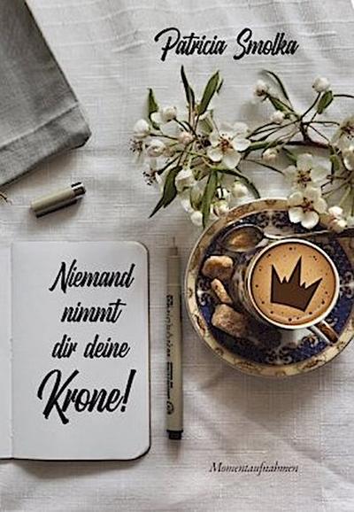 Niemand nimmt dir deine Krone!. Tl.1