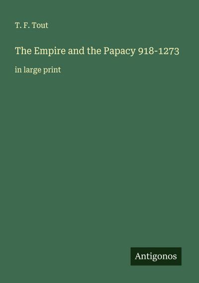The Empire and the Papacy 918-1273