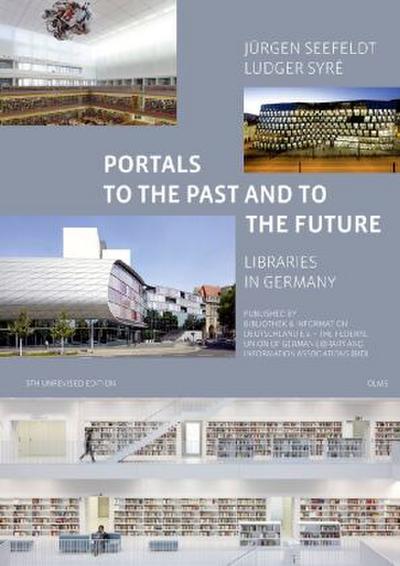 Portals to the Past and to the Future - Libraries in Germany