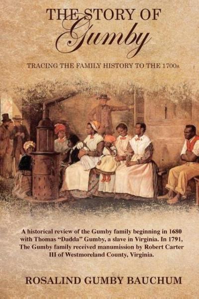 The Story of Gumby; Tracing the Family History to the 1700’s