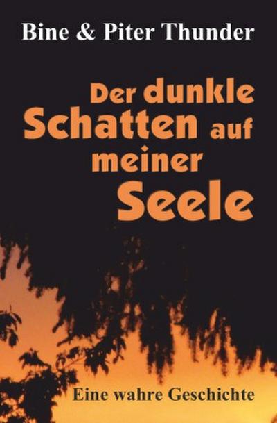 Der dunkle Schatten auf meiner Seele