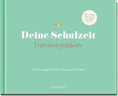 Deine Schulzeit: Erinnerungsalbum | Album für die gesamte Schulzeit von der Bestseller-Autorin Elma van Vliet