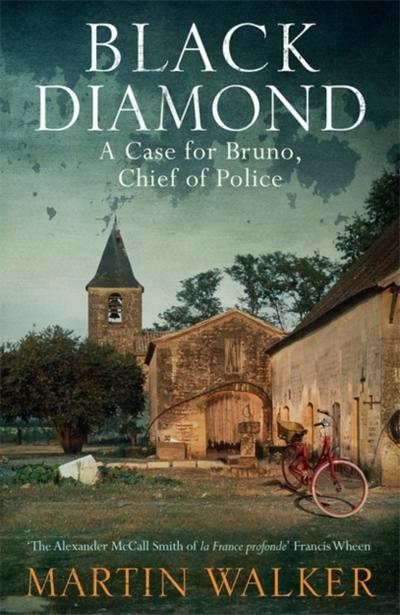 Black Diamond: A Bruno Courrèges Investigation (Bruno Chief of Police 3): The Dordogne Mysteries 3