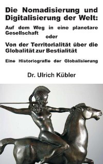 Die Nomadisierung und Digitalisierung der Welt