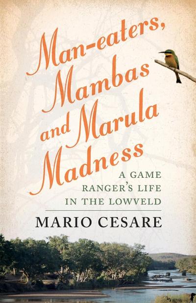 Man-eaters, Mambas and Marula Madness