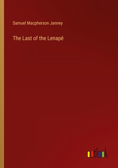The Last of the Lenapé