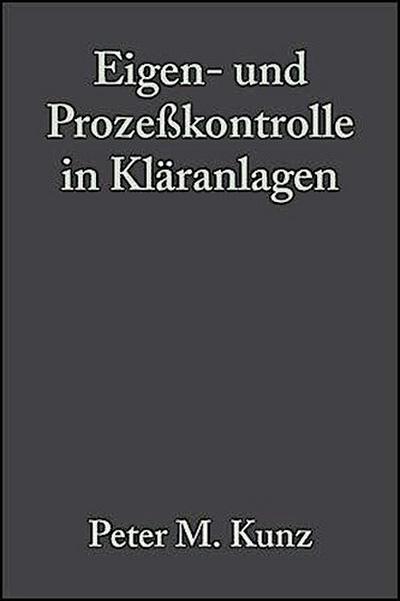 Eigen- und Prozeßkontrolle in Kläranlagen
