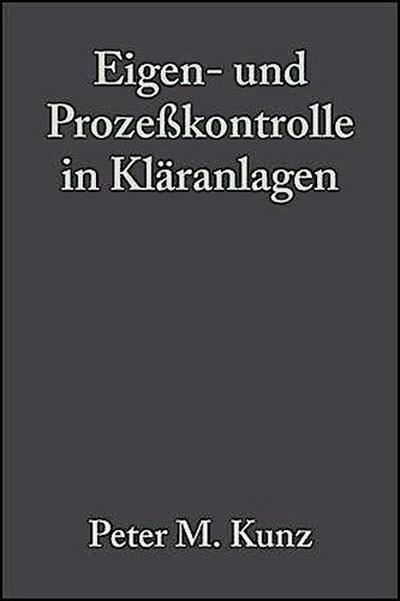 Eigen- und Prozeßkontrolle in Kläranlagen