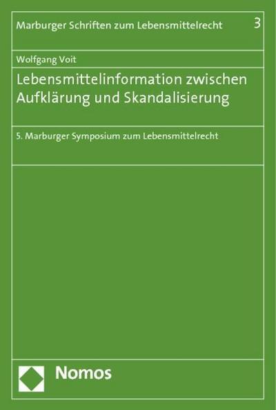 Lebensmittelinformation zwischen Aufklärung und Skandalisierung