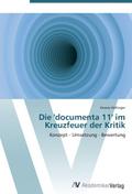 Die ’documenta 11’ im Kreuzfeuer der Kritik