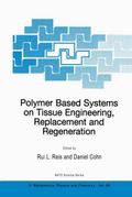 Polymer Based Systems on Tissue Engineering, Repla