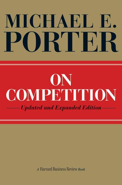 On Competition - Michael E. Porter