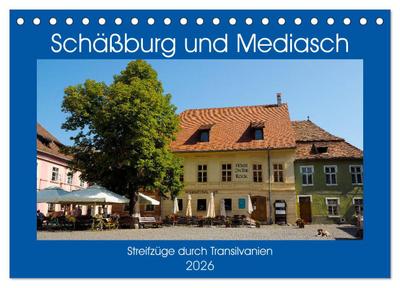 Schäßburg und Mediasch - Streifzüge durch Transilvanien (Tischkalender 2026 DIN A5 quer), CALVENDO Monatskalender