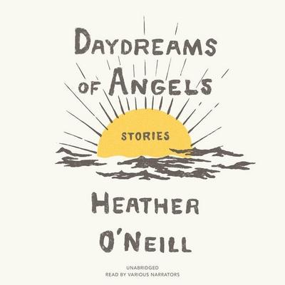 Daydreams of Angels Lib/E: Stories