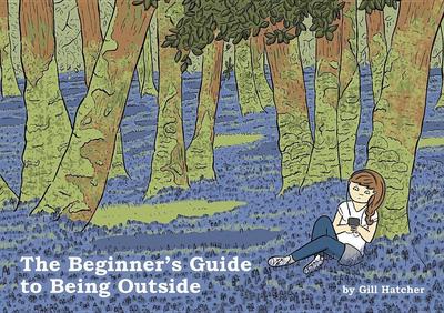 The Beginner’s Guide to Being Outside