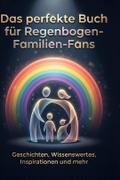 Das perfekte Buch für Regenbogen-Familien-Fans
