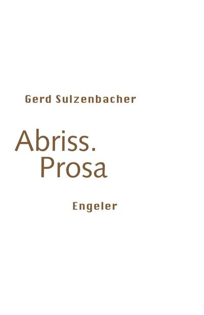 Abriss. Prosa