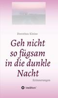 Geh nicht so fügsam in die dunkle Nacht