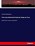 Tiryns, der prähistorische Palast der Könige von T