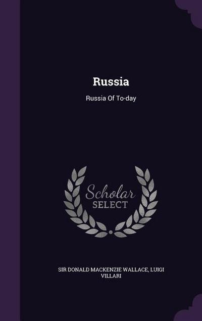 Russia: Russia Of To-day