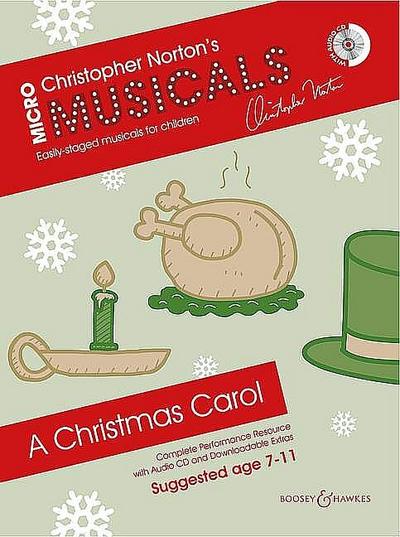 A Christmas Carol: Complete Performance Resource with Audio CD and Downloadable Extras. Soli, Chor und Instrumente (Klavier). (Micromusical: Easily-staged musicals for children) - Christopher Norton