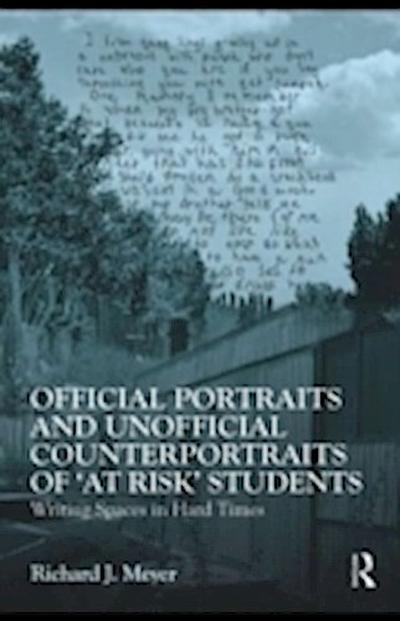 Official Portraits and Unofficial Counterportraits of At Risk Students