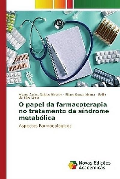 O papel da farmacoterapia no tratamento da síndrome metabólica